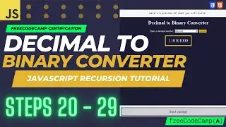 JavaScript Recursion Project: Decimal to Binary Converter | Steps 20 - 29 | FreeCodeCamp Solutions