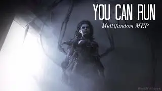 You can run | Multifandom Mep