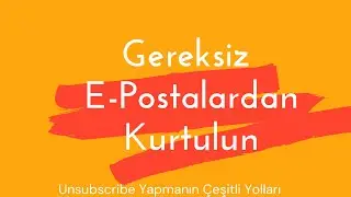 Gereksiz E-Postalardan Kurtulmak