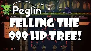Felling the 999 HP tree! | Peglin