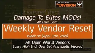 The Division Weekly Vendor Reset (April 27th, 2018) - All Open World Vendors