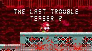 the last trouble (triple trouble R15 mix) teaser 2