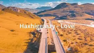 Haxhigeaszy - Love ( Official Music Video ) #22