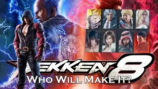 Who Will Make It Into Tekken 8?! My Tekken 8 Roster Predictions! Tier List
