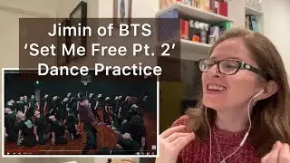 Jimin of BTS ‘Set Me Free Pt. 2’ Dance Practice Reaction