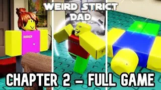Weird Strict Dad Chapter 2 Full Walkthrough (ROBLOX)