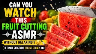 Can You Watch This Fruit Cutting ASMR Without Relaxing? 😌🔪 | Ultimate Satisfying Slicing Sounds