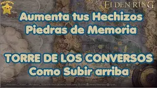 ELDEN RING Aumenta tus Hechizos Piedras de la Memoria Torre de los Conversos como subir #ELDENRING