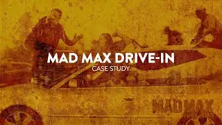 Case Study: Mad Max Drive In