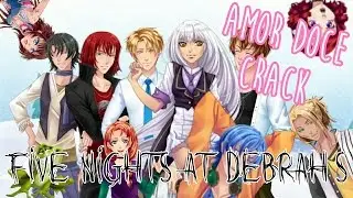 AMOR DOCE CRACK #3 - FIVE NIGHTS AT DEBRAH'S