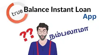 True Balance : #InstantLoan App Review | Tamil | Smiletech