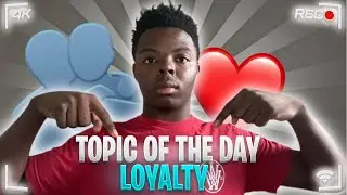 TOPIC OF THE DAY: LOYALTY🫂❤️