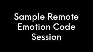 Sample Emotion Code Remote Session with Kristy Marie Campbell