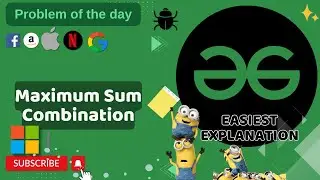 Maximum Sum Combination | 25 September | POTD | GFG Problem of the Day | C++ | Java | Python.