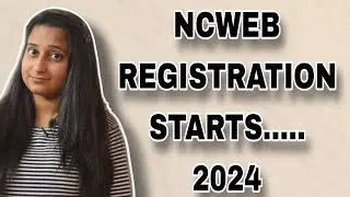 All Doubts Cleared in 1 video [ Ncweb Registration 2024 ]