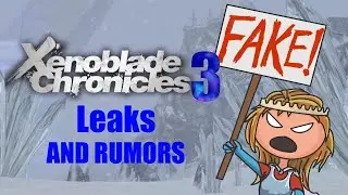 My thoughts on the Xenoblade Chronicles 3 leaks