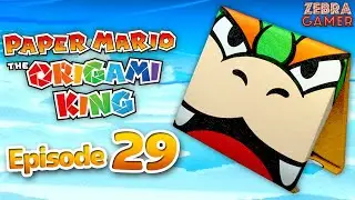 Paper Mario: The Origami King Gameplay Part 29 - Bowser's Airship! Hot  Foot Crater!