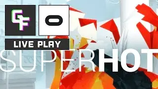 Superhot VR - GlitchFeed Live