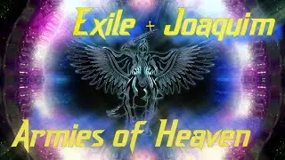 Exile & Joaquim - Armies of Heaven