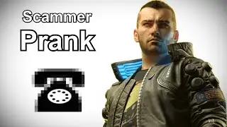 V Keeps a Scammer on Hold - Cybeprunk 2077 Prank Call