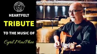 SONGS From The Heart: The Lasting Legacy of Cyril MacPhee