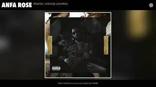 Anfa Rose - POETIC JUSTICE (Outro) (Official Audio)
