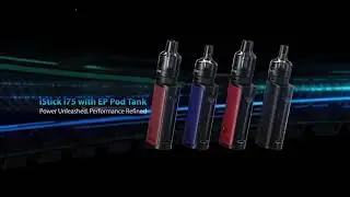 Eleaf iStick i75 with EP Pod Tank New Promotion Video