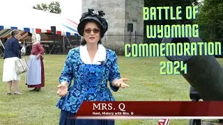 Wyoming Massacre PA, Commemoration July 4, 2024 - Battle of Wyoming 1778 Revolutionary War