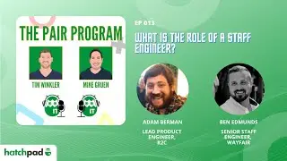 What is the Role of a Staff Engineer? | The Pair Program Ep13