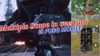 How to use multiple scope in one gun in PUBG MOBILE with two bonus tips