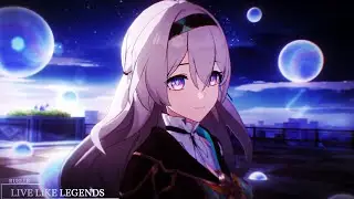 Live Like Legens [Honkai Star Rail AMV]