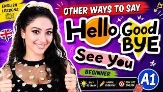 other ways to say Hello & Goodbye
