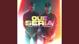 Que Sería