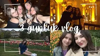 Kızlarla 3 günlük VLOG