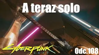 Let's Play Cyberpunk odc.108 - Ostatni koncert Samuraja