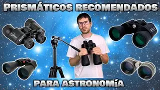 PRISMÁTICOS recomendados para astronomía ✨✨