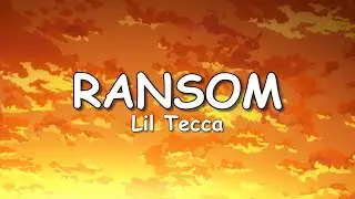 Ransom - Lil Tecca (Lyrics)