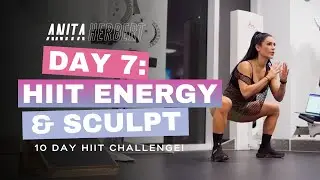 HIIT CHALLENGE | DAY 7: HIIT Energy & Sculpt