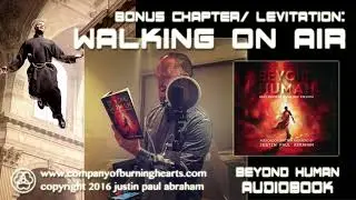 Levitation: Walking on Air | Justin Paul Abraham