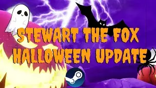 Stewart The Fox: Halloween Update Trailer [Spooky Season] 👻🎃