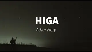 HIGA Lyrics by Arthur Nery