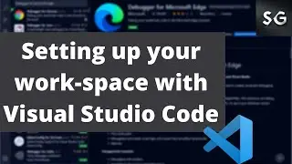 Setting Up Work Space for development || Visual Studio Code Tutorial || Short Guide to VS Code