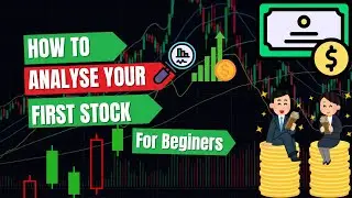 How To Analyse Your First Stock for Beginers ?
