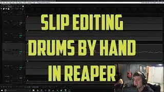 Time Aligning Drums Manually In Reaper (Slip Editing)