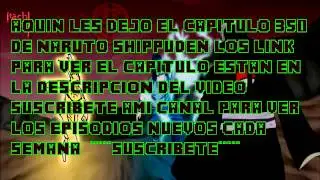 NARUTO SHIPPUDEN 350 SUB ESPAÑOL COMPLETO