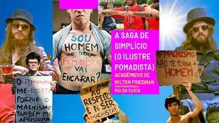 A SAGA DE SIMPLÍCIO O ILUSTRE POMADISTA   Acadêmicos de Milton Friedman [feat. Rei da Cuíca]