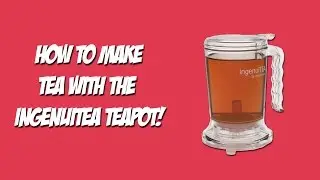 How to make Tea with the ingenuiTEA Teapot