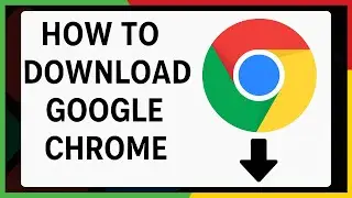How to Download Google Chrome on PC | Windows