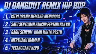 DJ Remix Dangdut Hip-Hop Spesial ISTRI ORANG MEMANG MENGGODA Terbaru 2026 | Full Bass Viral TikTok