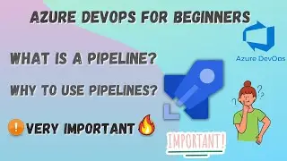 What is a pipeline in Azure devops ? | Why to use pipelines ? | Azure devops tutorial for beginners